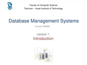 Database Management Systems  Course 236363 Lecture 1:  Introduction  DATABASES  2  3  Modeling  The
