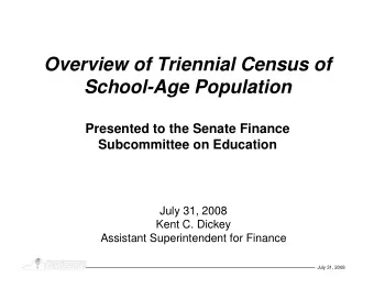Overview of Triennial Census of  School-Age Population  Presented to the Senate Finance