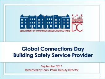 Global Connections Day  Building Safety Service Provider  September 2017  Presented by Lori S.