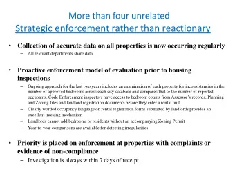Strategic enforcement rather than reactionary    Collection of accurate data on all properties