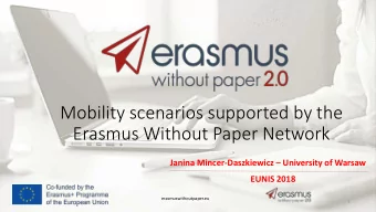 Erasmus Without Paper Network Janina Mincer-Daszkiewicz  University of Warsaw  EUNIS 2018
