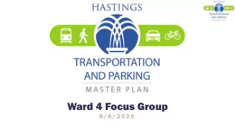 Ward 4 Focus Group  8 / 6 / 2 0 2 0  Sti  ticky N  Note  tes  Values  What do you value