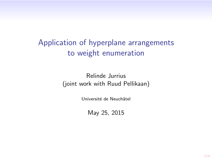 application of hyperplane arrangements to weight