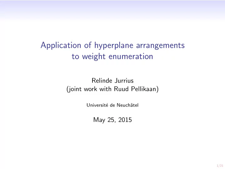 application of hyperplane arrangements to weight