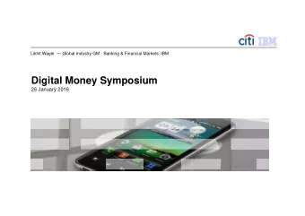 Digital Money Symposium  26 January 2016  A perfect storm  Silicon Valley is Coming  Square