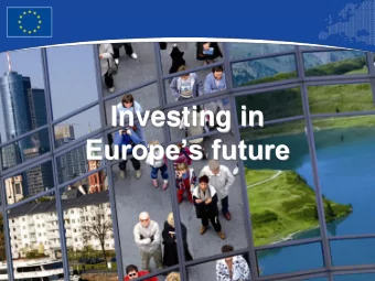 Investing in  Europes future  1  European Union Regional Policy  Employment, Social Affairs
