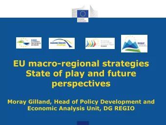 perspectives  Moray Gilland, Head of Policy Development and  Economic Analysis Unit, DG REGIO