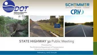 STATE HIGHWAY 32 Public Meeting  Presented by:  The Oklahoma Department of Transportation  Schemmer