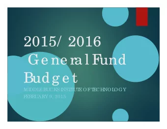 2015/  2016  Ge ne ra l F  und  Budg e t  MI  DDL  E  BUCK  S I  NST  I  T  UT  E  OF  T  E  CHNOL