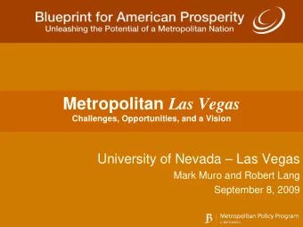 Metropolitan Las Vegas  Challenges, Opportunities, and a Vision  University of Nevada  Las Vegas