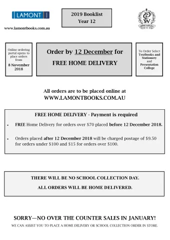 Order by 12 December for  To Order Select  portal opens to  Textbooks and  place orders  Stationery
