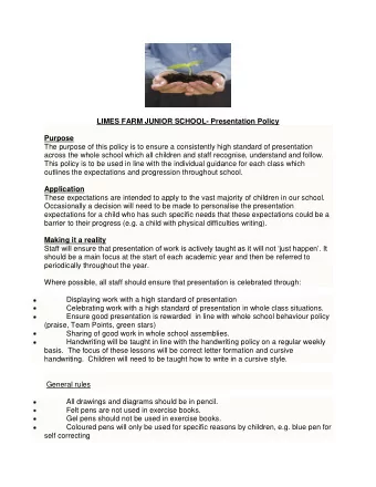 LIMES FARM JUNIOR SCHOOL- Presentation Policy Purpose  The purpose of this policy is to ensure a