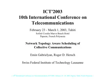 ICT'2003  10th International Conference on  Telecommunications  February 23 - March 1, 2003, Tahiti