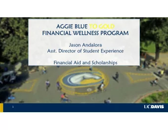 AGGIE BL  AGGIE BLUE  UE TO GOLD  TO GOLD  FINANCIAL WELLNES  FINANCIAL WELLNESS PROGRAM  S PROGRAM