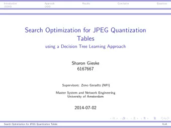 Search Optimization for JPEG Quantization  Tables  using a Decision Tree Learning Approach  Sharon