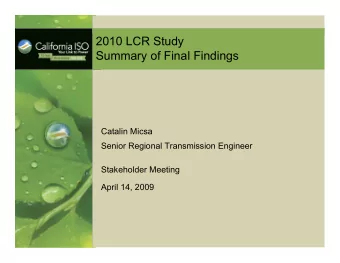 2010 LCR Study  Summary of Final Findings  Catalin Micsa  Senior Regional Transmission Engineer