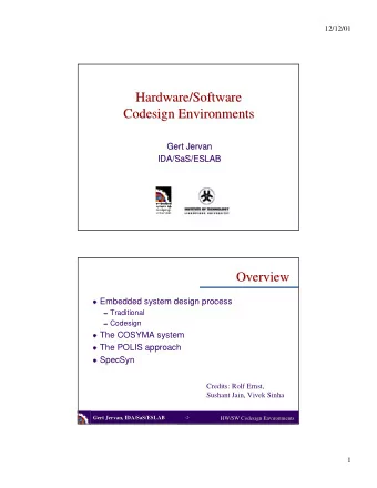 Hardware/Software  Hardware/Software  Codesign Environments  Codesign Environments  Gert Jervan