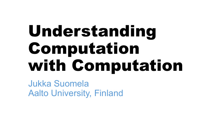 understanding computation with computation