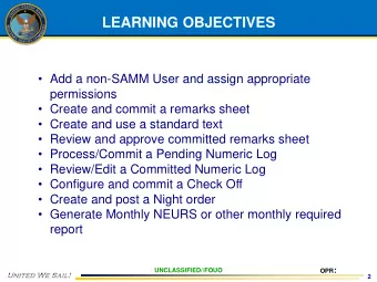 LEARNING OBJECTIVES   Add a non-SAMM User and assign appropriate  permissions   Create and