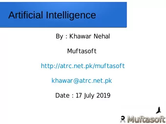 Artificial Intelligence  By : Khawar Nehal  Muftasoft  http://atrc.net.pk/muftasoft