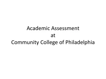 Academic Assessment  at  Community College of Philadelphia  Definition of Assessment