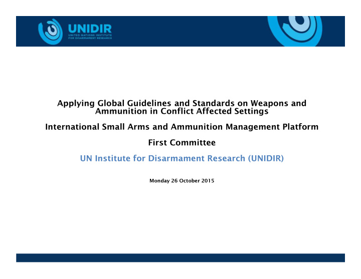 applying global guidelines and standards on weapons and