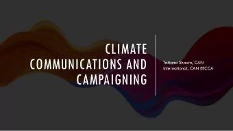 CLIMATE  COMMUNICATIONS AND  Tatiana Shauro, CAN  International, CAN EECCA  CAMPAIGNING  MEDIA