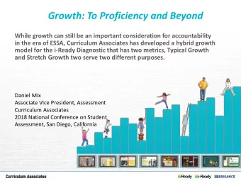 Growth: To Proficiency and Beyond  While growth can still be an important consideration for