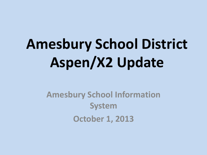 amesbury school district aspen x2 update