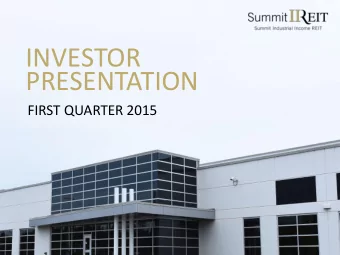INVESTOR  PRESENTATION  FIRST QUARTER 2015  FORWARD LOOKING INFORMATION  This presentation is for