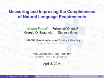 Measuring and Improving the Completeness  of Natural Language Requirements Alessio Ferrari 1 Felice