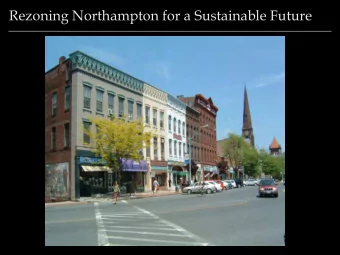 Rezoning Northampton for a Sustainable Future  Rezoning Northampton for a Sustainable Future