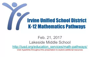 Irvine Unified School District  K-12 Mathematics Pathways  Feb. 21, 2017  Lakeside Middle School