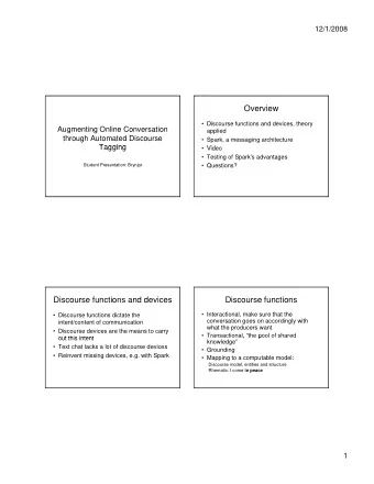 Overview   Discourse functions and devices, theory  Augmenting Online Conversation  applied