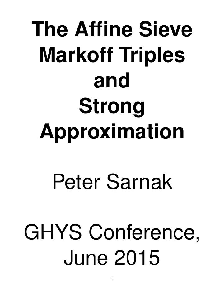 the affine sieve markoff triples and strong approximation
