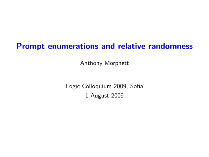 prompt enumerations and relative randomness