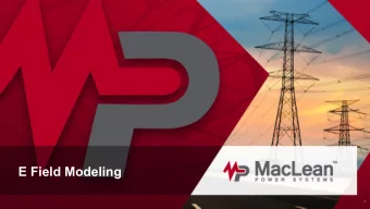 Topics  Why E Field Modeling  What is E Field Modeling  Case Studies  Questions  2  Why