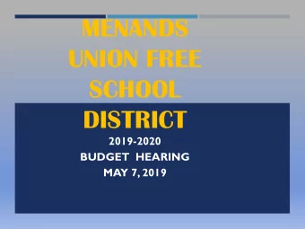 MENANDS  UNION FREE  SCHOOL  DISTRICT  2019-2020  BUDGET  HEARING  MAY 7, 2019  ANNUAL BUDGET