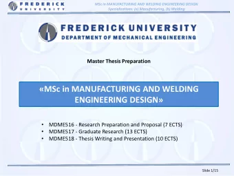 MSc in MANUFACTURING AND WELDING ENGINEERING DESIGN    MDME516 - Research Preparation and
