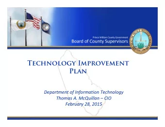 Technology Improvement  Plan Department of Information Technology Thomas A. McQuillan  CIO