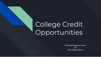 College Credit  Opportunities  Kirkwood Regional Center  and  West High Guidance  College Credit