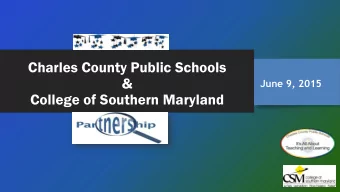 &amp;  June 9, 2015  College of Southern Maryland  CCPS &amp;  Dual Enrollment  CSM  Qualified