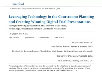Leveraging Technology in the Courtroom: Planning  and Creating Winning Digital Trial Presentations