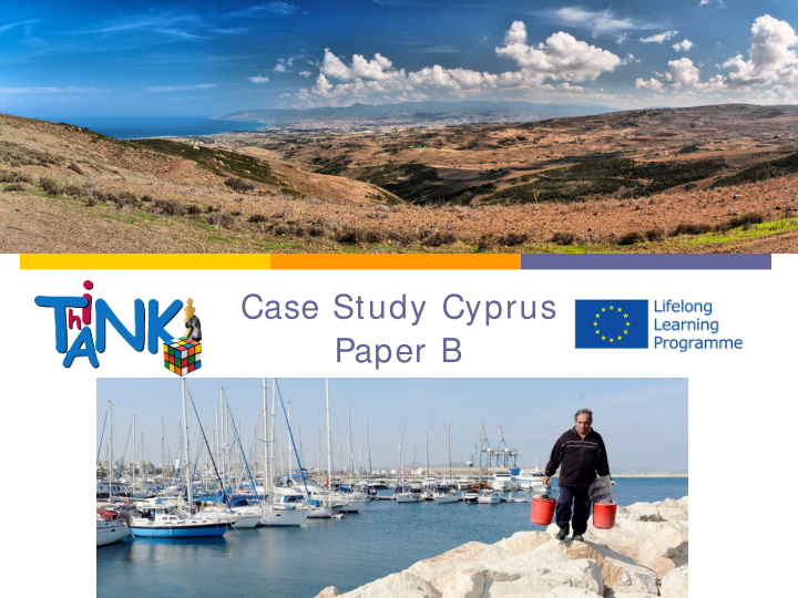 case study cyprus paper b why not try it would be a good