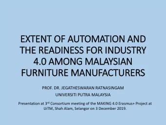 FURNITURE MANUFACTURERS  PROF. DR. JEGATHESWARAN RATNASINGAM  UNIVERSITI PUTRA MALAYSIA