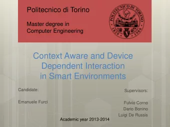 in Smart Environments  Candidate:  Supervisors:  Emanuele Furci  Fulvio Corno  Dario Bonino  Luigi