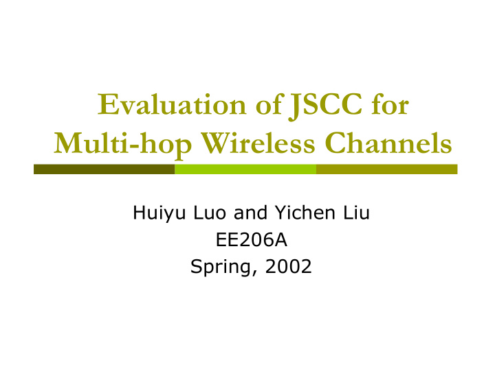 evaluation of jscc for multi hop wireless channels