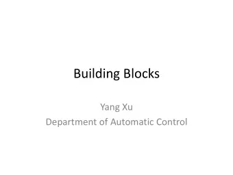 Building Blocks  Yang Xu  Department of Automatic Control  Building blocks  Synchronized