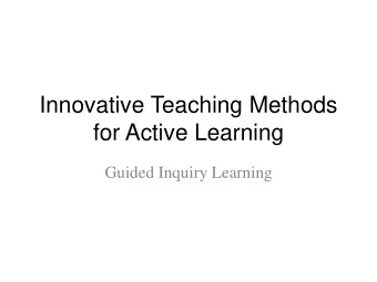 for Active Learning  Guided Inquiry Learning  The POGIL Project  Process Oriented, Guided