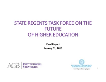 ST STATE RE  REGENT GENTS TA TASK FO  FORC RCE ON ON THE THE FUTURE  FUTURE  OF OF HI  HIGHER GHER